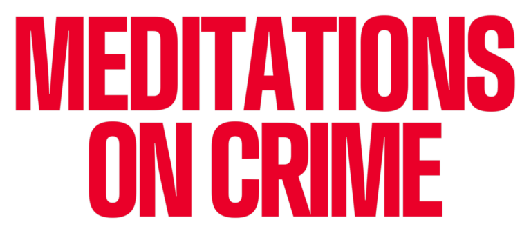 Meditations on Crime